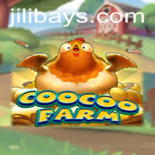 Exploring the Whimsical World of CooCooFarm: A Riveting Gaming Experience with Jilibay Integration