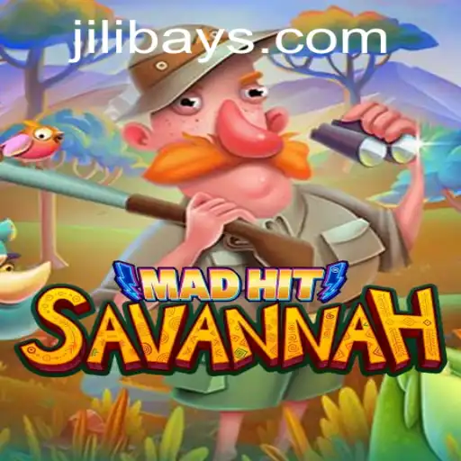 MadHitSavannah: An Exciting Adventure in the World of Jilibay